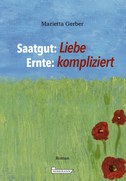 Cover von Saatgut: Liebe Ernte: kompliziert