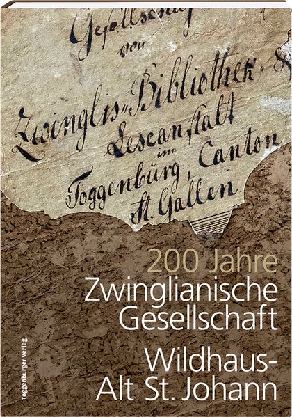 Cover von 200 Jahre Zwinglianische Gesellschaft Wildhaus-Alt St. Johann
