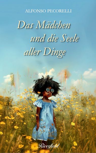 Cover von Das Mädchen und die Seele aller Dinge