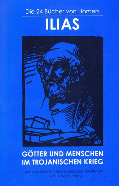 Cover von Die 24 Bücher von Homers ILIAS – GÖTTER UND MENSCHEN IM TROJANISCHEN KRIEG