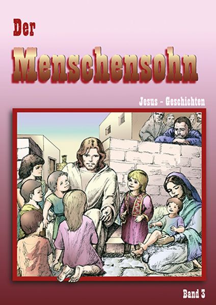 Cover von Der Menschensohn. Jesus-Geschichten / Der Menschensohn. Jesus-Geschichten