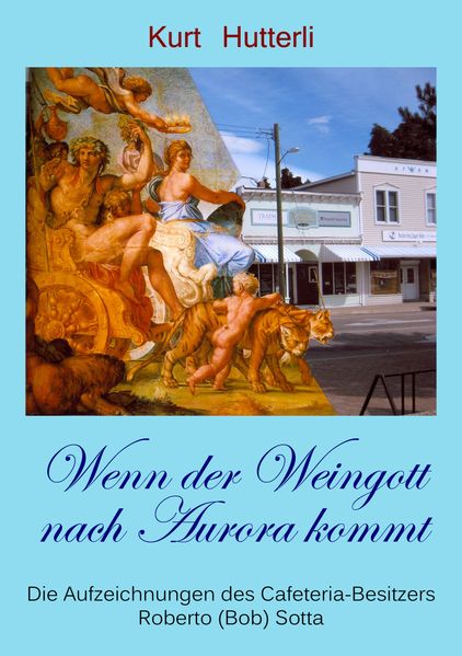 Cover von Wenn der Weingott nach Aurora kommt