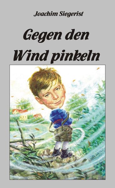 Cover von Gegen den Wind pinkeln