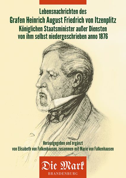 Cover von Lebensnachrichten des Grafen Heinrich August Friedrich von Itzenplitz Königlichen Staatsminister außer Diensten von ihm selbst niedergeschrieben anno 1876