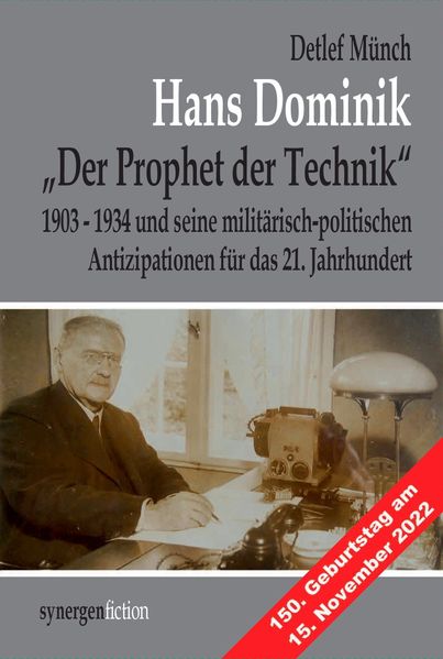 Cover von Hans Dominik „Der Prophet der Technik“ und seine militärisch-politischen Antizipationen 1903-1934 für das 21. Jahrhundert