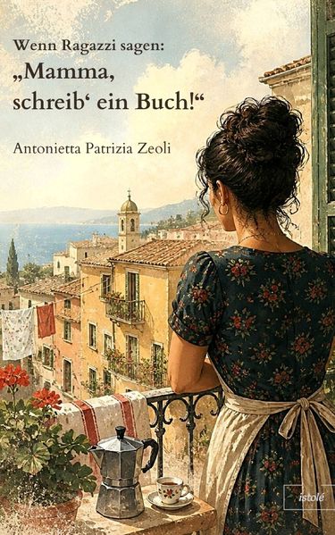 Cover von Wenn Ragazzi sagen: „Mamma, schreib‘ ein Buch!“