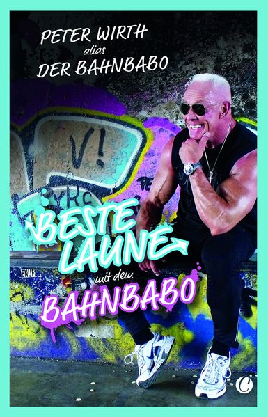 Cover von Beste Laune mit dem Bahnbabo