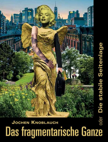 Cover von Das fragmentarische Ganze oder Die stabile Seitenlage