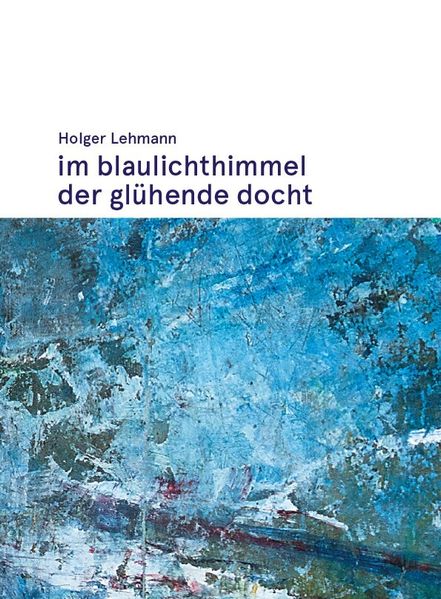 Cover von Im Blaulichthimmel der glühende Docht