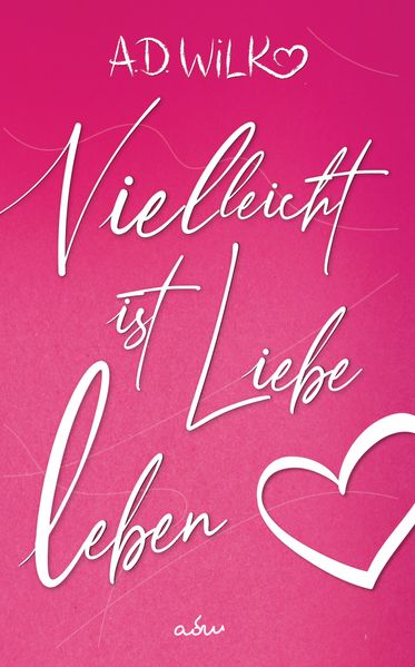 Cover von Vielleicht ist Liebe Leben