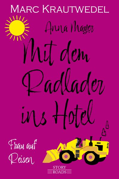 Cover von Mit dem Radlader ins Hotel