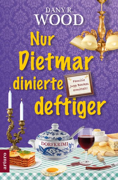 Cover von Nur Dietmar dinierte deftiger