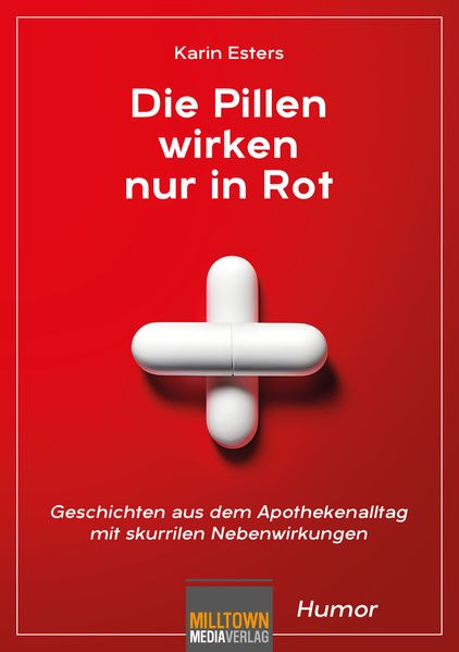 Cover von Die Pillen wirken nur in Rot