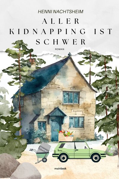 Cover von Aller Kidnapping ist schwer oder Das Fingerspitzengefühl der Florentine Huth