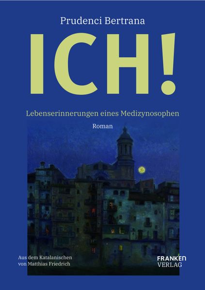 Cover von Ich! Lebenserinnerungen eines Medizynosophen