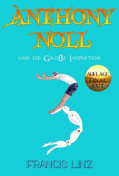 Cover von Anthony Noll/Anthony Noll und die Große Inspektion (Final Cut)