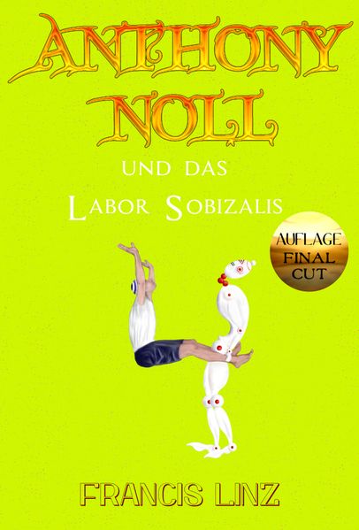 Cover von Anthony Noll/Anthony Noll und das Labor Sobizalis (Final Cut)