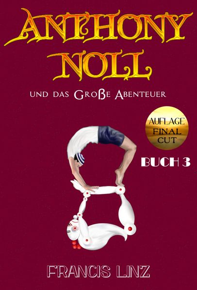Cover von Anthony Noll/Anthony Noll und das Große Abenteuer (BUCH 3) (Final Cut)