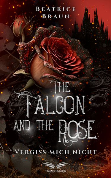 Cover von The falcon and the rose – vergiss mich nicht