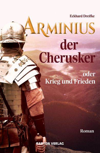 Cover von Arminius der Cherusker oder Krieg und Frieden