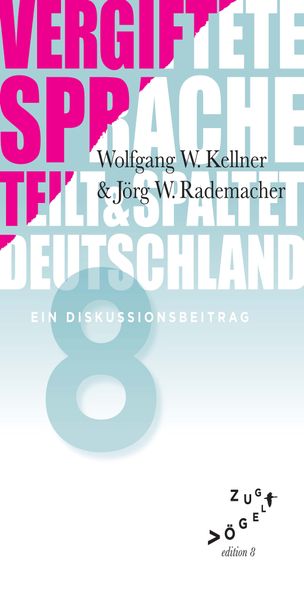 Cover von Vergiftete Sprache teilt und spaltet Deutschland