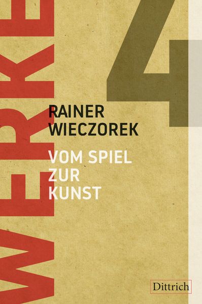 Cover von Werke 4. Vom Spiel zur Kunst