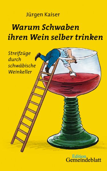 Cover von Warum Schwaben ihren Wein selber trinken