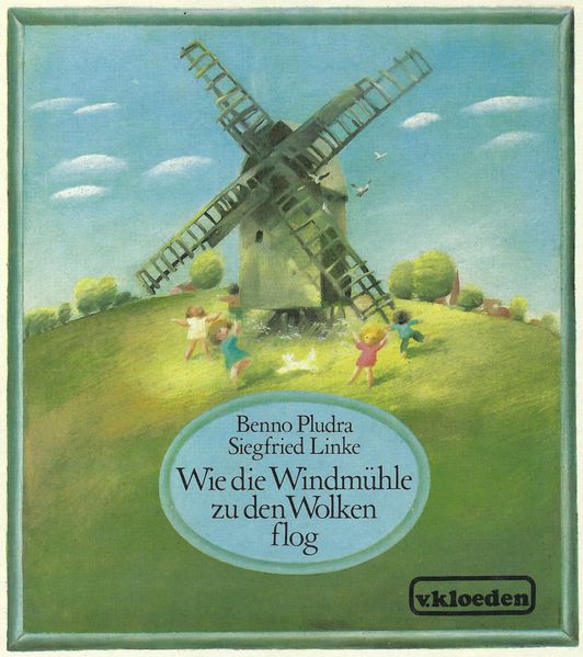 Cover von Wie die Windmühle zu den Wolken flog