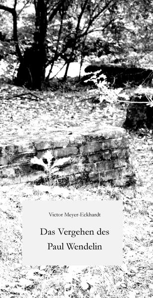 Cover von Das Vergehen des Paul Wendelin