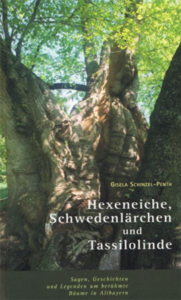 Cover von Hexeneiche, Schwedenlärche und Tassilolinde