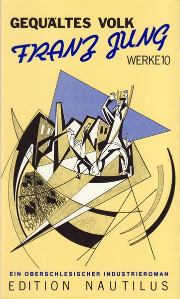 Cover von Werke / Gequältes Volk. Ein oberschlesischer Industrieroman