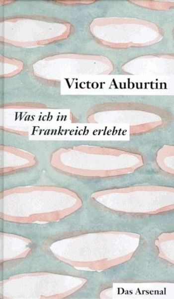 Cover von Was ich in Frankreich erlebte und die Literarischen Korrespondenzen aus Paris 1911-1914