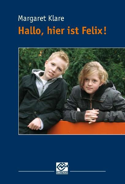 Cover von Hallo, hier ist Felix!