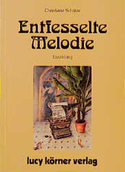 Cover von Entfesselte Melodie