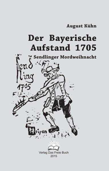 Cover von Der bayrische Aufstand von 1705