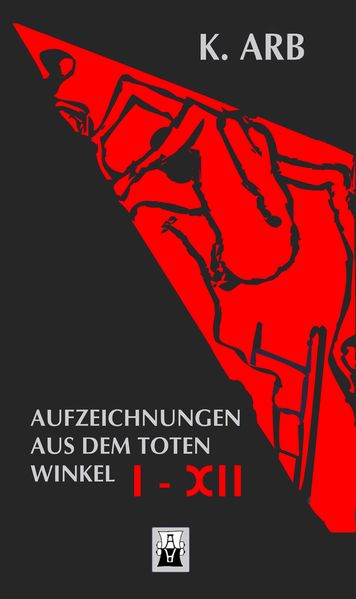 Cover von Aufzeichnungen aus dem toten Winkel I-XII