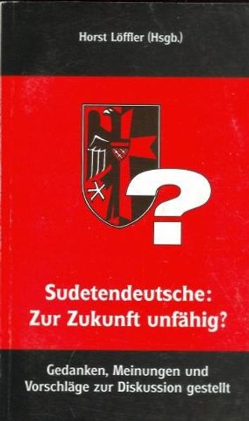 Cover von Sudetendeutsche: Zur Zukunft unfähig?
