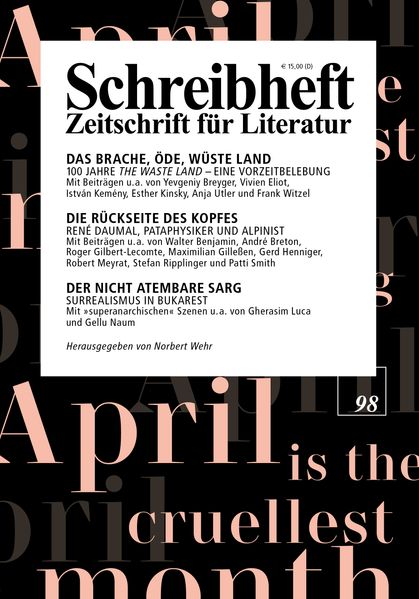 Cover von SCHREIBHEFT 98: Das brache, öde, wüste Land – 100 Jahre „The Waste Land“/Die Rückseite des Kopfes – René Daumal/Der nicht atembare Sarg – Surrealismus in Bukarest