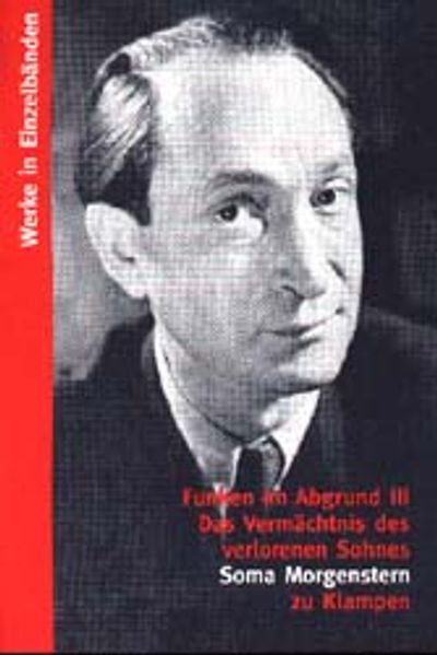 Cover von Werke in Einzelbänden / Funken im Abgrund. Romantrilogie / Vermächtnis des verlorenen Sohnes