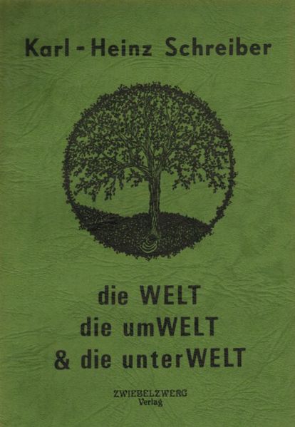 Cover von Die Welt, die Umwelt & die Unterwelt