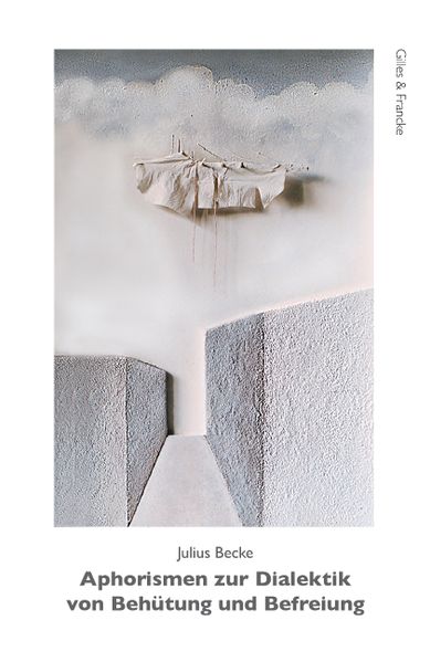 Cover von Aphorismen zur Dialektik von Behütung und Befreiung