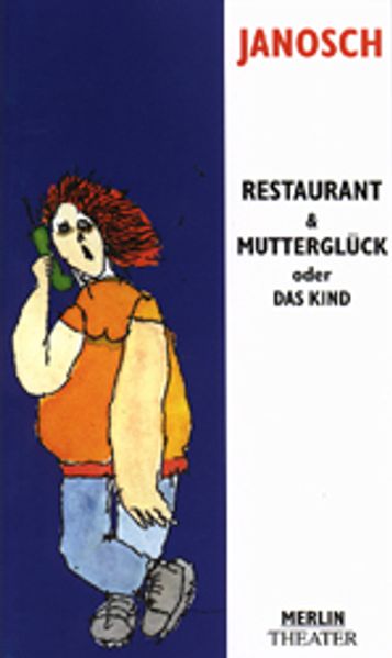 Cover von Restaurant und Mutterglück oder das Kind
