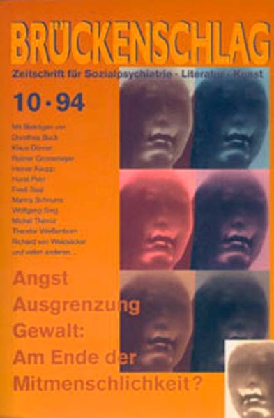 Cover von Brückenschlag. Zeitschrift für Sozialpsychiatrie, Literatur, Kunst / Angst, Ausgrenzung, Gewalt: Am Ende der Mitmenschlichkeit?