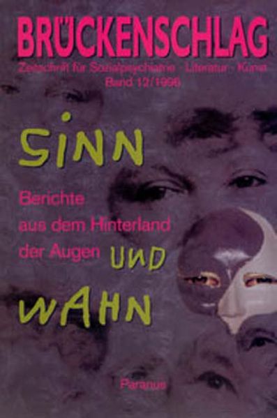 Cover von Brückenschlag. Zeitschrift für Sozialpsychiatrie, Literatur, Kunst / Sinn und Wahn