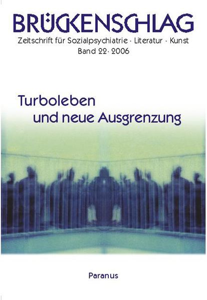 Cover von Brückenschlag. Zeitschrift für Sozialpsychiatrie, Literatur, Kunst / Turboleben und neue Ausgrenzung