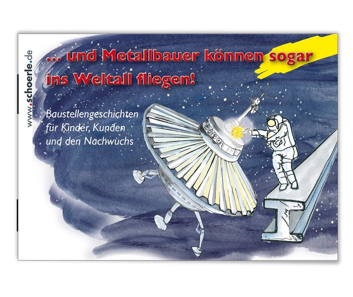 Cover von … und Metallbauer können sogar ins Weltall fliegen!