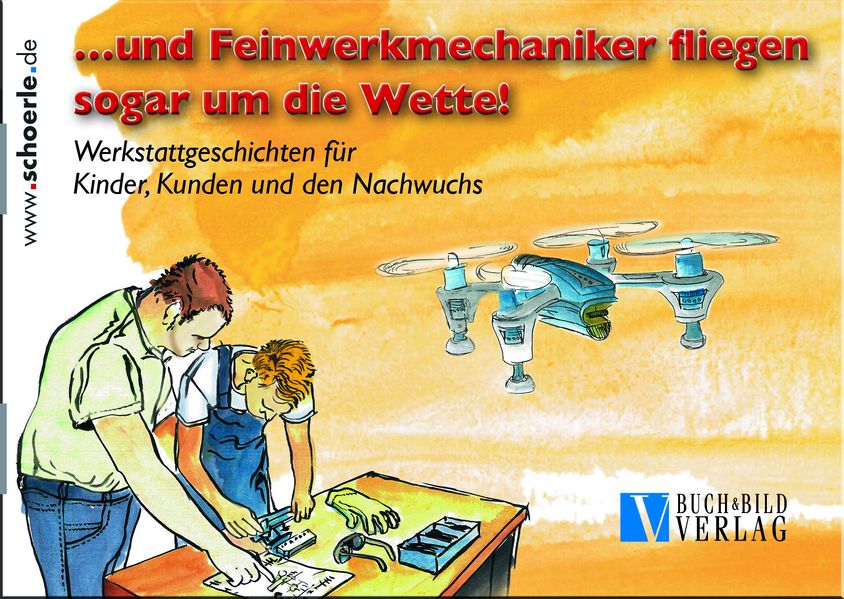 Cover von … und Feinwerkmechaniker fliegen sogar um die Wette