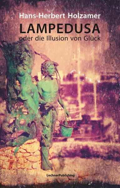 Cover von Lampedusa oder die Illusion von Glück