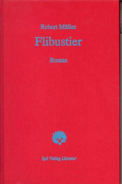 Cover von Robert Müller Werkausgabe / Flibustier. Ein Kulturbild