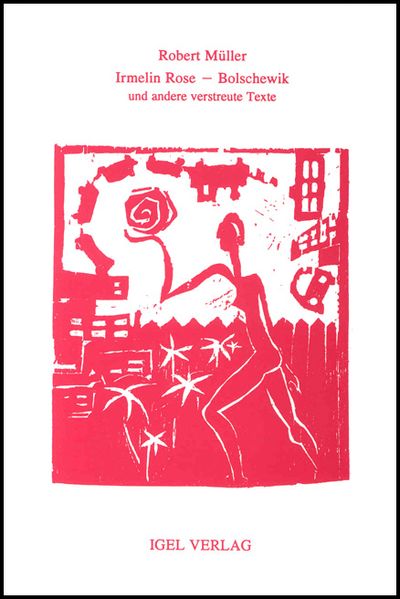 Cover von Robert Müller Werkausgabe / Irmelin Rose /Bolschewik und Gentlemen